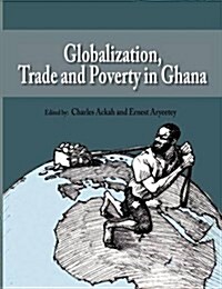 Globalization, Trade and Poverty in Ghana (Paperback)
