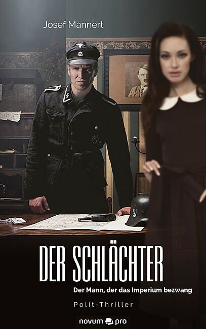 Der Schl?hter: Der Mann, der das Imperium bezwang - Polit-Thriller (Hardcover)