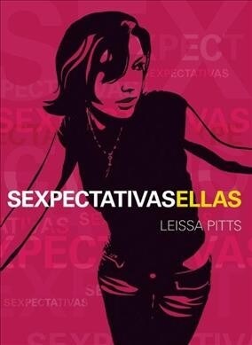 Sexpectativas Ellos/Ellas / Sexpectations: Sex Stuff Straight Up (Paperback)