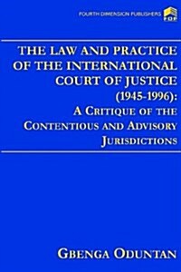 The Law and Practice of the International Court of Justice 1945-1996 (Paperback)