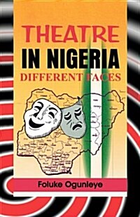 Theatre in Nigeria. Different Faces (Paperback)