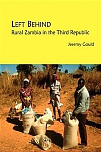 Left Behind. Rural Zambia in the Third Republic (Paperback)