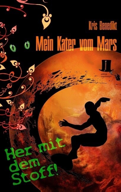 Mein Kater vom Mars - Her mit dem Stoff!: Science Fiction (Paperback)