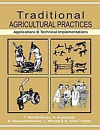 Traditional Agricultural Practices: Applications and Technical Implementations (Hardcover)