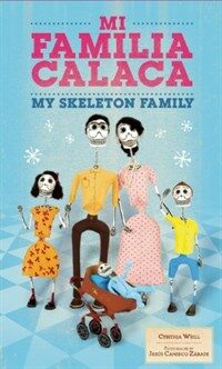 Mi Familia Calaca / My Skeleton Family (Paperback)