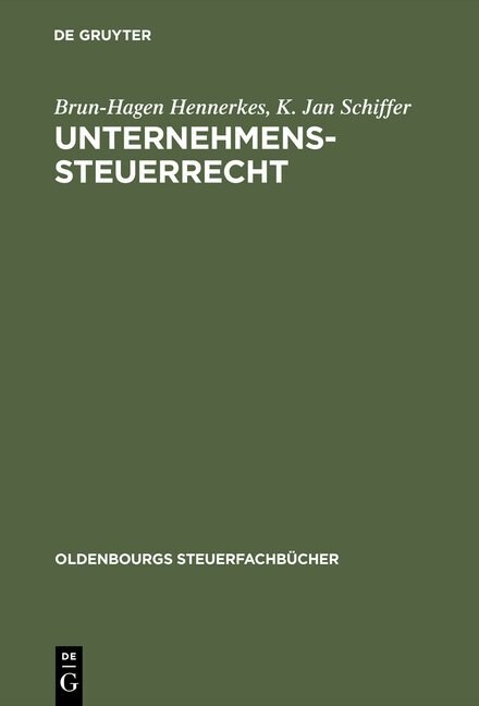 Unternehmens-Steuerrecht (Hardcover, 2, 2., Vollig Uber)