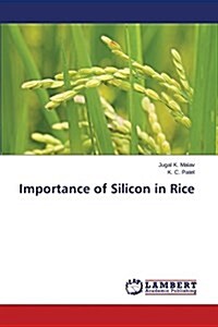 Importance of Silicon in Rice (Paperback)