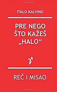 Pre Nego Sto Kazes Halo (Paperback)