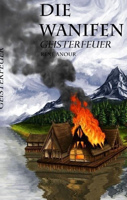Die Wanifen-Geisterfeuer (Hardcover)