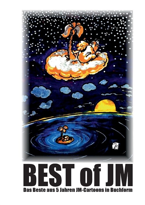 Best of JM: Das Beste aus 5 Jahren JM-Cartoons in Buchform (Paperback)