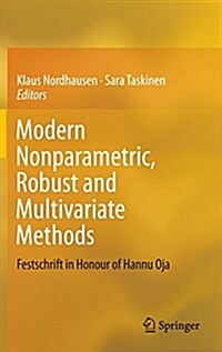 Modern Nonparametric, Robust and Multivariate Methods: Festschrift in Honour of Hannu Oja (Hardcover)