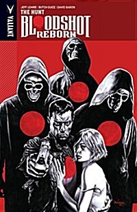 Bloodshot Reborn, Volume 2: The Hunt (Paperback)