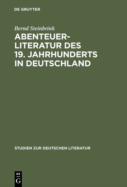 Abenteuerliteratur des 19. Jahrhunderts in Deutschland (Hardcover, Reprint 2015)