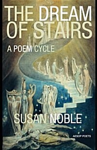 The Dream of Stairs: A Poem Cycle (Paperback)