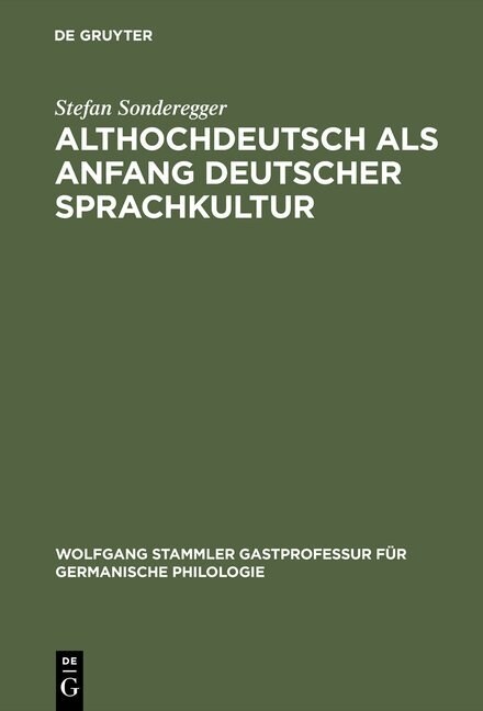 Althochdeutsch ALS Anfang Deutscher Sprachkultur (Hardcover, Reprint 2015)