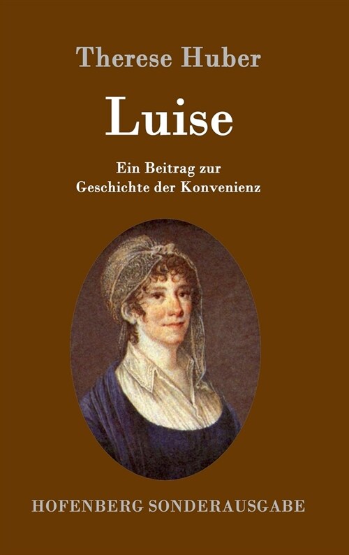 Luise: Ein Beitrag zur Geschichte der Konvenienz (Hardcover)