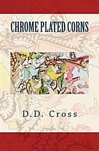 Chrome Plated Corns (Paperback)