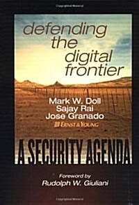 Defending the Digital Frontier: A Security Agenda (Hardcover, 1)