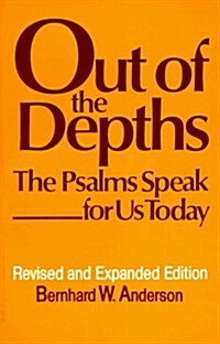 Out of the Depths: The Psalms Speak for Us Today (Paperback)