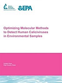 Optimizing Molecular Methods to Detect Human Caliciviruses in Environmental Samples (Paperback)