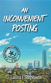 An Inconvenient Posting : An Expat Wifes Memoir of Lost Identity (Paperback)