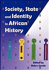 Society, State and Identity in African History (Paperback)