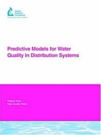 Predictive Models for Water Quality in Distribution Systems (Paperback)