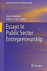 Essays in Public Sector Entrepreneurship (Hardcover, 2016)