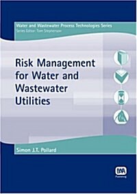 Risk Management for Water and Wastewater Utilities (Paperback)