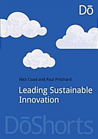 Leading Sustainable Innovation (Paperback)