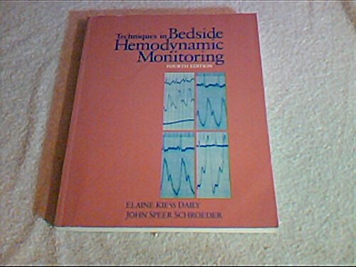 Techniques in Bedside Hemodynamic Monitoring (Paperback, 4 Sub)