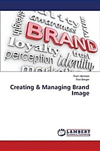 Creating & Managing Brand Image (Paperback)