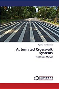 Automated Crosswalk Systems (Paperback)