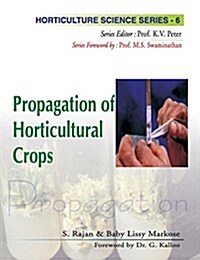 Propagation of Horticultural Crops: Vol.05: Horticulture Science Series (Hardcover)