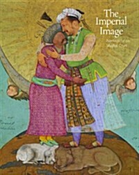 Imperial Image: Paintings for the Mughal Court (Hardcover)