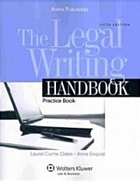 The Legal Writing Handbook: Practice Book (Paperback, 5th)