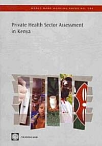 Private Health Sector Assessment in Kenya: Volume 193 (Paperback)