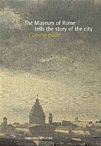 The Museum of Rome Tells the Story of the City (Paperback)