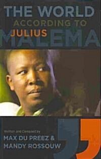 The World According to Julius Malema (Paperback)