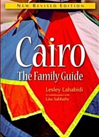 Cairo: The Family Guide: New Revised Edition (Paperback, New, Revised)