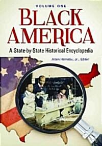 Black America: A State-By-State Historical Encyclopedia [2 Volumes] (Hardcover)