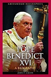Pope Benedict XVI: A Biography (Hardcover)