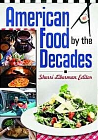 American Food by the Decades (Hardcover)