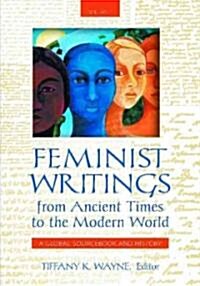 Feminist Writings from Ancient Times to the Modern World: A Global Sourcebook and History [2 Volumes] (Hardcover)