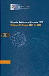 Dispute Settlement Reports 2008: Volume 12, Pages 4371-4910 (Hardcover)