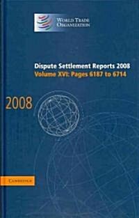 Dispute Settlement Reports 2008: Volume 16, Pages 6187-6714 (Hardcover)