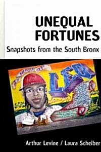 Unequal Fortunes: Snapshots from the South Bronx (Hardcover)