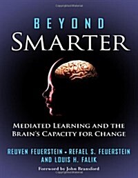 Beyond Smarter: Mediated Learning and the Brains Capacity for Change (Paperback)