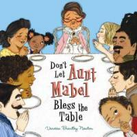 Don't Let Aunt Mabel Bless the Table (Hardcover)