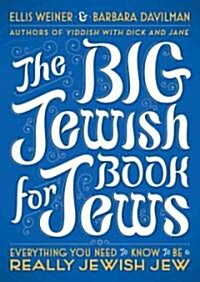 The Big Jewish Book for Jews: Everything You Need to Know to Be a Really Jewish Jew (MP3 CD)